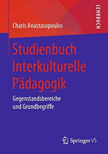 Stock image for Studienbuch Interkulturelle Pdagogik: Gegenstandsbereiche und Grundbegriffe (German Edition) for sale by GF Books, Inc.