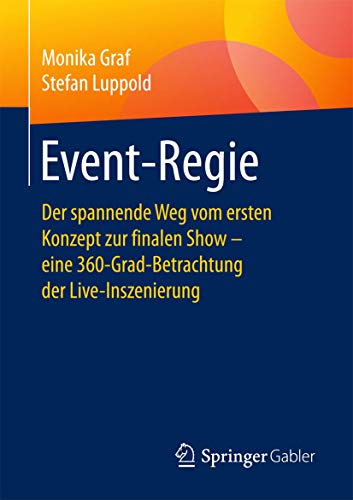 Beispielbild fr Event-Regie: Der spannende Weg vom ersten Konzept zur finalen Show ? eine 360-Grad-Betrachtung der Live-Inszenierung zum Verkauf von medimops