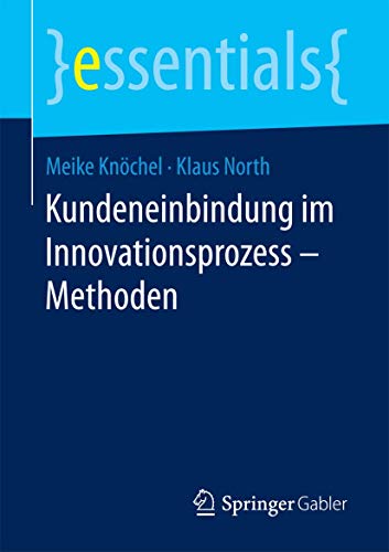 9783658204105: Kundeneinbindung im Innovationsprozess – Methoden (essentials) (German Edition)