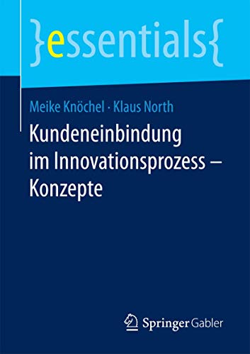 Stock image for Kundeneinbindung im Innovationsprozess - Konzepte (essentials) for sale by medimops