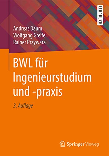 Stock image for Bwl Für Ingenieurstudium Und -PRAXIS for sale by ThriftBooks-Dallas