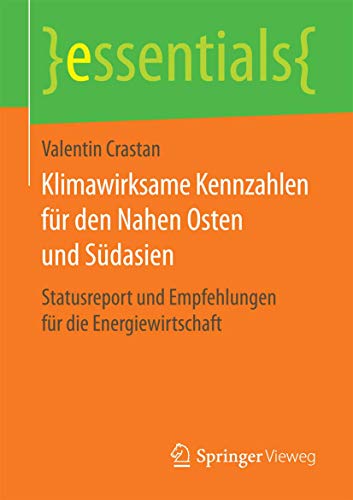 Stock image for Klimawirksame Kennzahlen fur den Nahen Osten und Sudasien : Statusreport und Empfehlungen fur die Energiewirtschaft for sale by Chiron Media