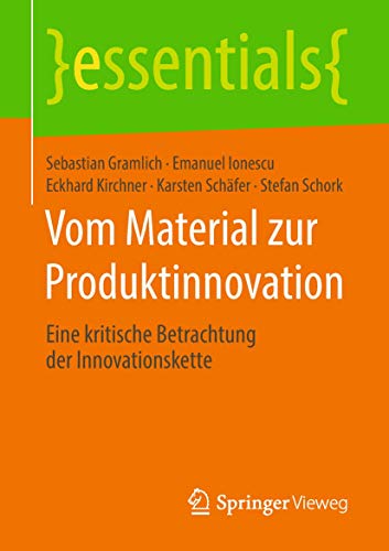 Stock image for Vom Material zur Produktinnovation : Eine kritische Betrachtung der Innovationskette for sale by Chiron Media