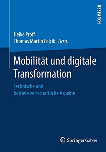 9783658207786: Mobilitt und digitale Transformation: Technische und betriebswirtschaftliche Aspekte