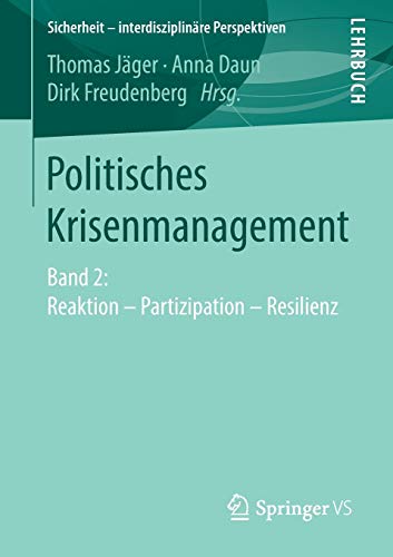 9783658208103: Politisches Krisenmanagement: Band 2: Reaktion – Partizipation – Resilienz