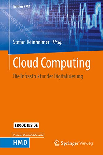 9783658209667: Cloud Computing: Die Infrastruktur der Digitalisierung (Edition HMD)
