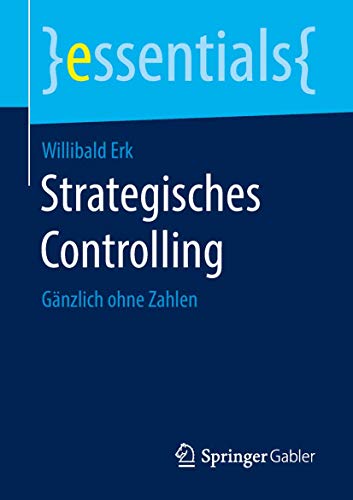 Beispielbild fr Strategisches Controlling : Ganzlich ohne Zahlen zum Verkauf von Chiron Media