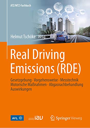 Stock image for Real Drive Emissions (RDE). Gesetzgebung, Vorgehensweise, Messtechnik, Motorische Manahmen, Abgasnachbehandlung, Auswirkungen. for sale by Antiquariat im Hufelandhaus GmbH  vormals Lange & Springer