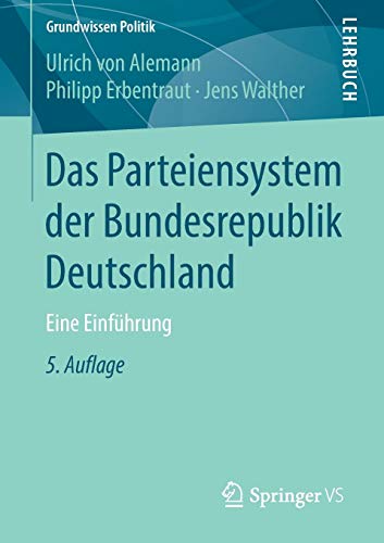 Beispielbild fr Das Parteiensystem der Bundesrepublik Deutschland: Eine Einführung (Grundwissen Politik) (German Edition) zum Verkauf von BooksRun