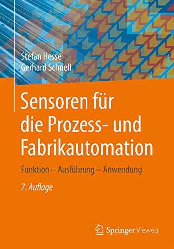 Stock image for Sensoren fr die Prozess- und Fabrikautomation: Funktion ? Ausfhrung ? Anwendung for sale by medimops