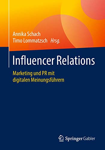 Stock image for Influencer Relations: Marketing und PR mit digitalen Meinungsfhrern for sale by medimops