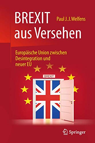 Stock image for BREXIT aus Versehen: Europische Union zwischen Desintegration und neuer EU for sale by medimops