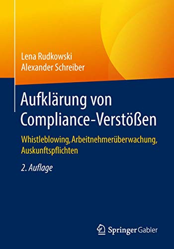 Stock image for Aufkl?rung von Compliance-Verst??en: Whistleblowing, Arbeitnehmer?berwachung, Auskunftspflichten (German Edition) for sale by Books Puddle