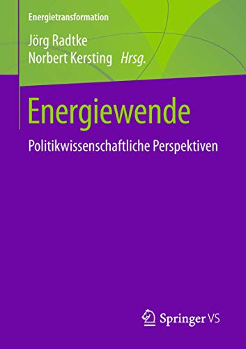 Beispielbild fr Energiewende: Politikwissenschaftliche Perspektiven (Energietransformation) (German Edition) zum Verkauf von Red's Corner LLC