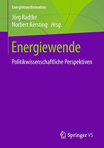 Stock image for Energiewende: Politikwissenschaftliche Perspektiven (Energietransformation) (German Edition) for sale by Red's Corner LLC