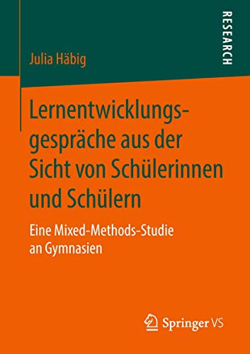 9783658216313: Lernentwicklungsgesprche aus der Sicht von Schlerinnen und Schlern: Eine Mixed-Methods-Studie an Gymnasien