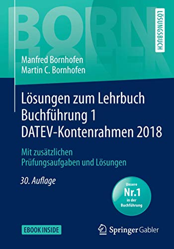 Stock image for Lsungen zum Lehrbuch Buchfhrung 1 DATEV-Kontenrahmen 2018: Mit zustzlichen Prfungsaufgaben und Lsungen (Bornhofen Buchfhrung 1 L) for sale by medimops