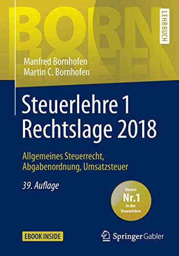 Stock image for Steuerlehre 1 Rechtslage 2018: Allgemeines Steuerrecht, Abgabenordnung, Umsatzsteuer (Bornhofen Steuerlehre 1 LB) for sale by medimops