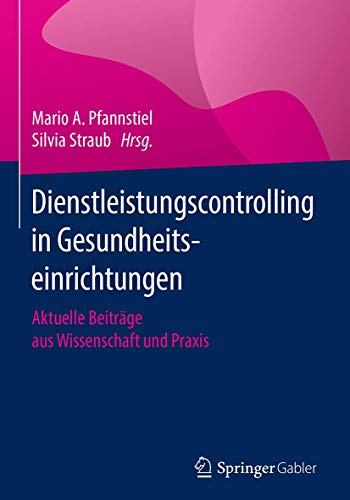 Imagen de archivo de Dienstleistungscontrolling in Gesundheitseinrichtungen a la venta por Blackwell's