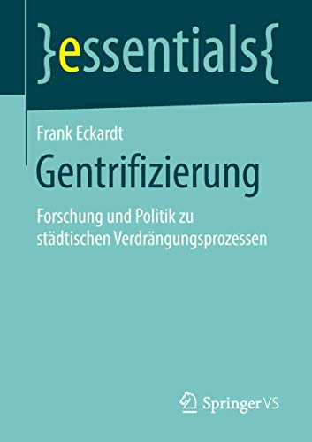 9783658217136: Gentrifizierung: Forschung und Politik zu stdtischen Verdrngungsprozessen (essentials)