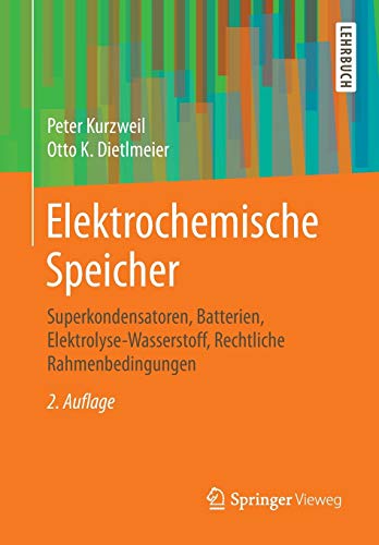 Stock image for Elektrochemische Speicher: Superkondensatoren, Batterien, Elektrolyse-Wasserstoff, Rechtliche Rahmenbedingungen (German Edition) for sale by Books Unplugged