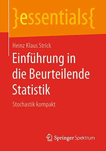 9783658218546: Einfhrung in die Beurteilende Statistik: Stochastik kompakt (essentials) (German Edition)