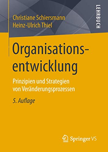 Imagen de archivo de Organisationsentwicklung: Prinzipien und Strategien von Vernderungsprozessen (German Edition) a la venta por Lucky's Textbooks
