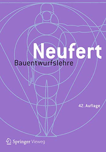 Bauentwurfslehre: Grundlagen, Normen, Vorschriften - Neufert, Ernst