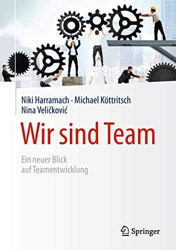 Stock image for Wir sind Team. Ein neuer Blick auf Teamentwicklung. for sale by Gast & Hoyer GmbH