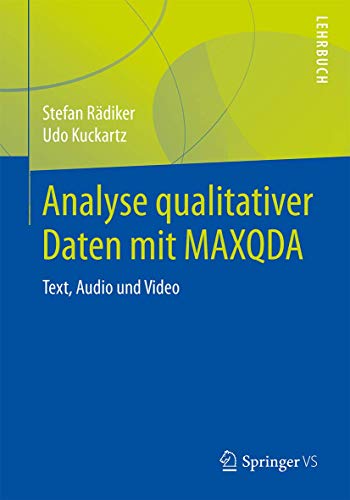 Beispielbild fr Analyse qualitativer Daten mit MAXQDA: Text, Audio und Video (German Edition) zum Verkauf von GF Books, Inc.