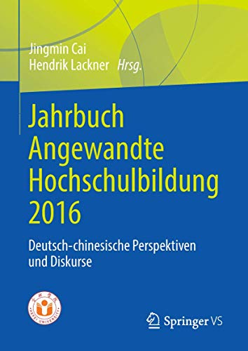 Imagen de archivo de Jahrbuch Angewandte Hochschulbildung 2016: Deutsch-chinesische Perspektiven und Diskurse a la venta por Reuseabook