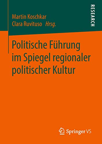 Beispielbild fr Politische Fhrung im Spiegel regionaler politischer Kultur zum Verkauf von medimops