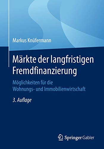 Stock image for Mrkte der langfristigen Fremdfinanzierung: Mglichkeiten fr die Wohnungs- und Immobilienwirtschaft for sale by medimops