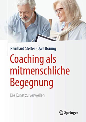 Stock image for Coaching als mitmenschliche Begegnung: Die Kunst zu verweilen (German Edition) for sale by GF Books, Inc.