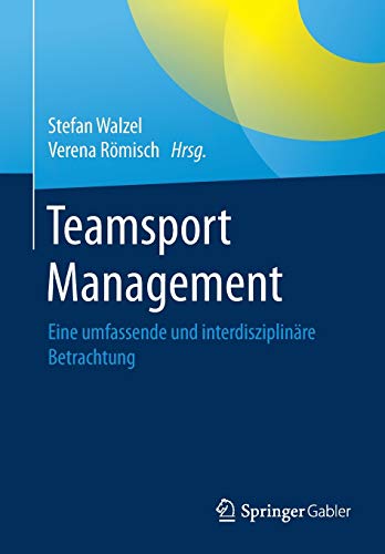 Imagen de archivo de Teamsport Management: Eine umfassende und interdisziplinre Betrachtung (German Edition) a la venta por Lucky's Textbooks