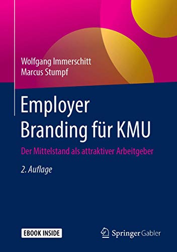 Stock image for Employer Branding fr KMU: Der Mittelstand als attraktiver Arbeitgeber for sale by medimops