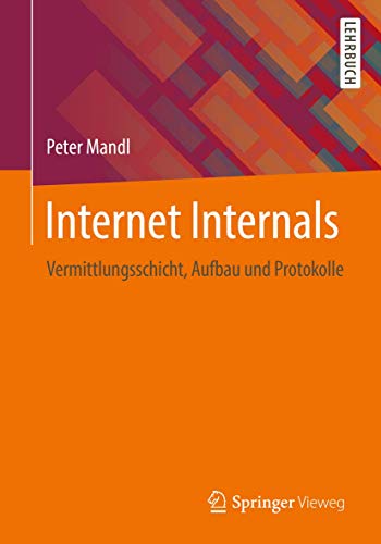9783658235352: Internet Internals: Vermittlungsschicht, Aufbau und Protokolle