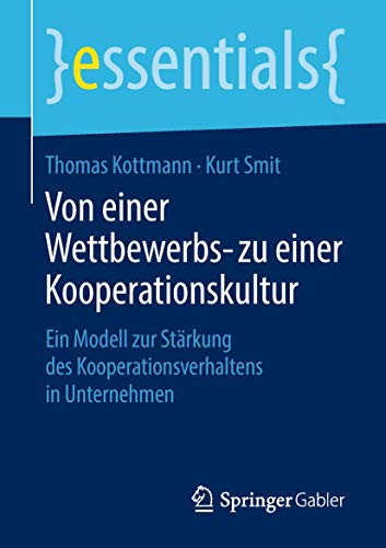 Beispielbild fr Von einer Wettbewerbs- zu einer Kooperationskultur : Ein Modell zur Strkung des Kooperationsverhaltens in Unternehmen zum Verkauf von Blackwell's