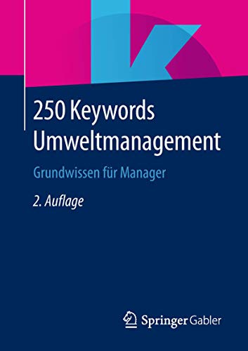 9783658236595: 250 Keywords Umweltmanagement: Grundwissen fr Manager