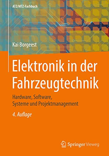Beispielbild fr Elektronik in der Fahrzeugtechnik: Hardware, Software, Systeme und Projektmanagement (ATZ/MTZ-Fachbuch) (German Edition) zum Verkauf von Books Unplugged