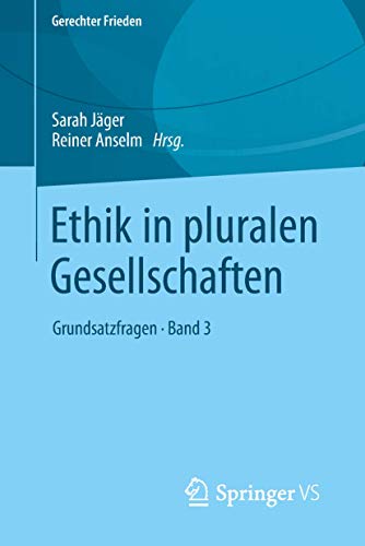 Stock image for Ethik in pluralen Gesellschaften : Grundsatzfragen ? Band 3 for sale by Blackwell's
