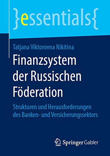 Stock image for Finanzsystem der Russischen Foderation : Strukturen und Herausforderungen des Banken- und Versicherungssektors for sale by Chiron Media
