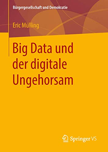 Stock image for Big Data und der digitale Ungehorsam for sale by Chiron Media