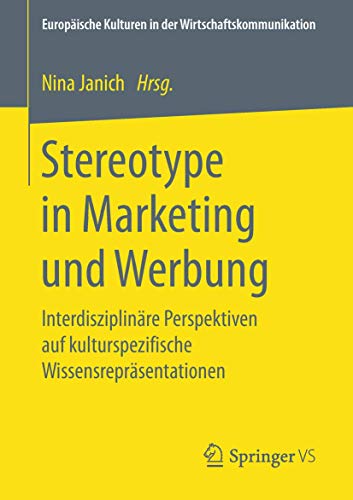 Stock image for Stereotype in Marketing und Werbung : Interdisziplinare Perspektiven auf kulturspezifische Wissensreprasentationen for sale by Chiron Media