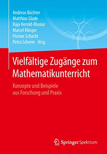 Imagen de archivo de Vielfltige Zugnge zum Mathematikunterricht: Konzepte und Beispiele aus Forschung und Praxis (German Edition) a la venta por Big River Books