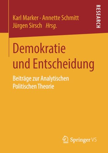 Stock image for Demokratie und Entscheidung : Beitrage zur Analytischen Politischen Theorie for sale by Chiron Media