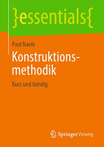 9783658245535: Konstruktionsmethodik: Kurz und bndig (essentials) (German Edition)