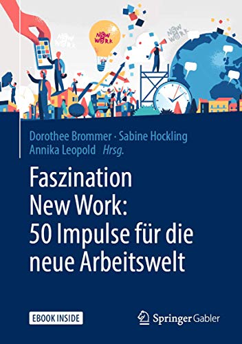 Beispielbild fr Faszination New Work: 50 Impulse Fr Die Neue Arbeitswelt zum Verkauf von Blackwell's