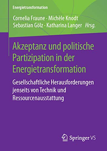 Beispielbild fr Akzeptanz und politische Partizipation in der Energietransformation: Gesellschaftliche Herausforderungen jenseits von Technik und Ressourcenausstattung zum Verkauf von Chiron Media