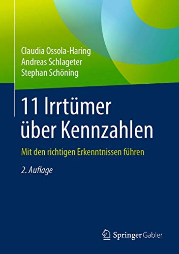 Stock image for 11 Irrtmer ber Kennzahlen: Mit den richtigen Erkenntnissen fhren (German Edition) for sale by GF Books, Inc.